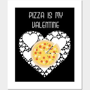 Pizza Is My Valentine T-shirt Pizza Lover Gift Valentine's Posters and Art